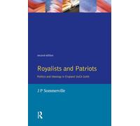 Royalists and Patriots: Politics and Ideology in England, 1603-1640