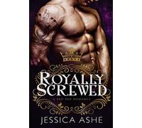 Royally Screwed: A British Bad Boy Romance