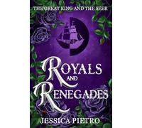 Royals and Renegades: 3 (The Great King and the Seer)