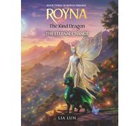 Royna: The Kind Dragon - The eternal change: 3
