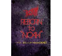 Royz/REBORN to “NOAH”~2012.4.29 Shibuya O-EAST~【初回限定盤】 [DVD]