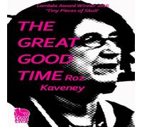 Roz Kaveney The Great Good Time Paperback Book Roz Kaveney Multicolor