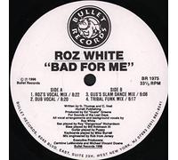 Roz White - BAD FOR ME
