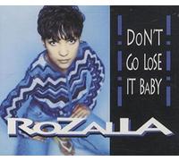 Rozalla - Dont Go Lose It Baby