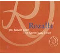 Rozalla - You Never Love The Same Way Twice