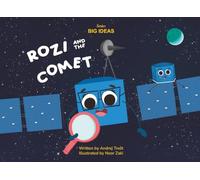 Rozi and the Comet: Space exploration for kids (Big Ideas Series)