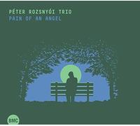 Rozsnyoi, Peter -Trio- - Pain Of An Angel