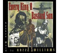 ROZZ WILLIAMS - EVERY KING A BASTARD SON - Vinyl Record - H4z