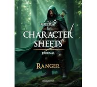 Rpg 5e Character Sheets Journal: Beginners Guide and Plenty of Space for Session Notes, Maps, Inventory, Sketch's and More for TTRPG's - Ranger Version