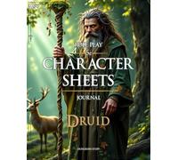 Rpg 5e Character Sheets Journal: Beginners Guide and Plenty of Space for Session Notes, Maps, Inventory, Sketch's and More for TTRPG's - Druid Version