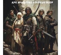 RPG Adventure Coloring Book: Epic Fantasy Characters, Monsters, and Scenes for RPG Enthusiasts and Creative Minds