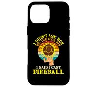 RPG D20 I Didn't Ask How Big The Room I Said I Cast Fireball Case for iPhone 16 Pro Max