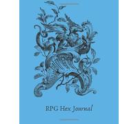 RPG Hex Journal: 100 Hex Grid Paper for your RPG paper gaming and dungeon craft needs