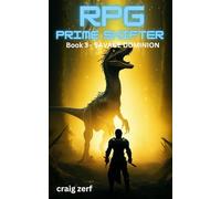 RPG Prime Shifter - Book 3: Savage Dominium: An Earth Apocalypse System Integration LitRPG Adventure novel