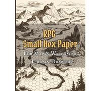 RPG Small Hex Paper For Map & Wargaming Terrain Drawing: 5 in 1 Inch Hexagonal Grid Paper For Role Playing Table Top & War Games | SMALL Hexagons Perfect For Dungeons |