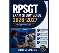 RPSGT Exam Study Guide 2026-2027: Master Sleep Diagnostics, Clinical Scoring, Patient Care, and Test-Taking Success