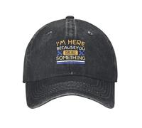 RQLNBOBZ Baseball Cap I am here Because You Broke Something New Hat Big Size Hat Luxury Hats Men's