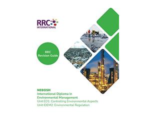 RRC Revision Guide: NEBOSH International Diploma in Environmental Management (RRC Revision Guides)