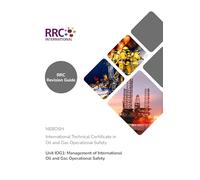 RRC Revision Guide: NEBOSH International Technical Certificate in Oil and Gas Operational Safety (RRC Revision Guides)