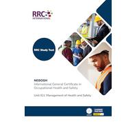 RRC Study Text: NEBOSH International General Certificate in Occupational Health and Safety: Unit IG1: Management of health and safety (RRC Study Texts)