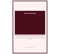 RSD and Relationships: A Journal for Adults Who Experience Intense Emotional Responses in Their Personal and Professional Relationships