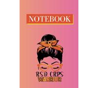 RSD/CRPS Warrior Notebook: Messy Bon Survivor of Reflex Sympathetic Dystrophy Journal for Complex Regional Pain Syndrome Fighter