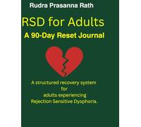 RSD for Adults : A 90-Day Reset Journal: A structured recovery system for adults experiencing Rejection Sensitive Dysphoria.