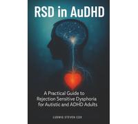 RSD in AuDHD: A Practical Guide to Rejection Sensitive Dysphoria for Autistic and ADHD Adults