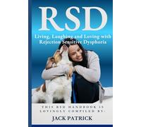 RSD: Living, Laughing and Loving with Rejection Sensitive Dysphoria