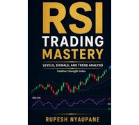 RSI Trading Mastery: Levels, Signals, and Trend Analysis