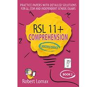 RSL 11 Plus Books: Multiple-Choice Comprehension, Book 2 - Practice English Papers & Detailed Answers for GL, CEM and Independent School 11+ Exams (RSL 11+ Comprehension, Multiple Choice)