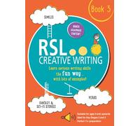 RSL Creative Writing: Book 3: KS2, KS3, 11 Plus & 13 Plus - Workbook For Ages 9 Upwards (RSL Creative Writing 3)