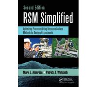 RSM Simplified : Optimizing Processes Using Response Surface Methods for Design of Experiments, Second Edition