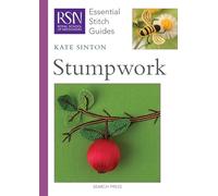 RSN Essential Stitch Guides: Stumpwork