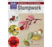 RSN Essential Stitch Guides: Stumpwork: Large format edition