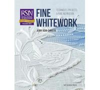 RSN: Fine Whitework: Techniques, projects and pure inspiration (RSN series)