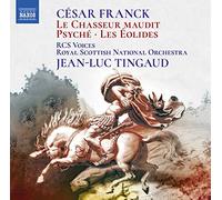 Rsno/Tingaud - César Franck: Le Chasseur Maudit, Psyché, Les Éloides