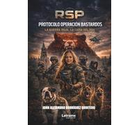 RSP: Protocolo Operación Bastardos: La Guerra Roja, La Caída del Oso: 01 (Thriller)