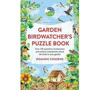 RSPB Garden Birdwatcher's Puzzle Book: Over 150 questions, brainteasers and curious conundrums about the birds in your garden