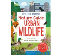 RSPB Nature Guide: Urban Wildlife : Packed with facts and stats, spotting tips and fun outdoor activities!