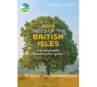 RSPB Trees of the British Isles : A photographic identification guide