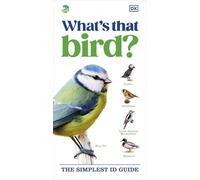 RSPB What's that Bird? : The Simplest ID Guide