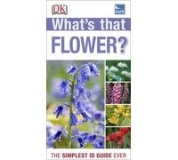 RSPB What's that Flower? by DK (1-Mar-2013) Paperback