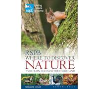 RSPB Where to Discover Nature: In Britain and Northern Ireland
