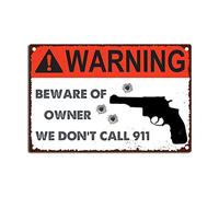 RSPYOAG Vintage Tin Sign Warning Beware of Owner We Dont Call 911 for Home Cafes Pubs Club Retro Sign Wall Decor-8x12inch-Tin Sign