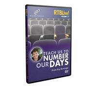 RTB Live! Volume 17: Teach Us To Number Our Days