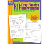 Rti: Easy Phonics Interventions: Week-By-Week Reproducible Lessons That Teach Key Phonics Skills Students Need to Achieve Reading Success
