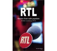 RTL, histoire d'une radio populaire : Du Radio Luxembourg à RTL.fr de Denis Maréchal ( 2 décembre 2010 )