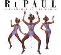 Ru Paul - Supermodel of the World