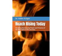 Ruach Rising Today: Unveiling the Amazing Power and Presence of the Holy Spirit in the Last Days: 8 (EPISTLES FOR THE END TIME CHURCH)